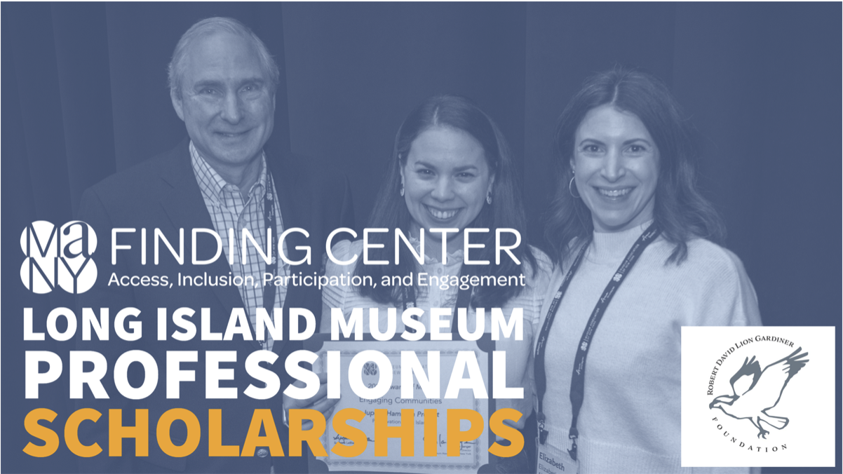 10 Scholarships Available for Long Island Museum Professionals!